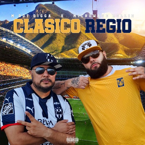 Clasico Regio (Explicit)