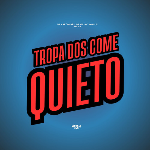 Tropa dos Come Quieto (Explicit)