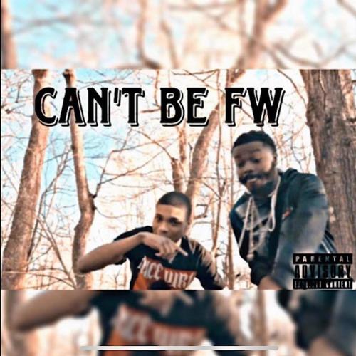 Cant be fw (feat. Yosupremez) [Explicit]