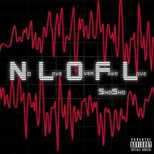 No Love over Fake Love (Explicit)