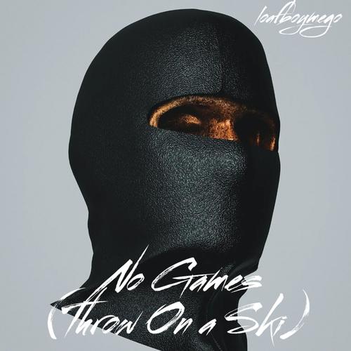 No Games (Throw On a Ski) [Explicit]
