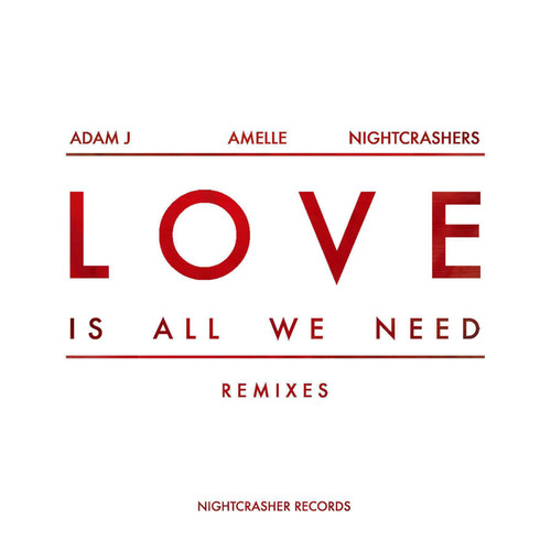 Love (Is All We Need) (Remixes)