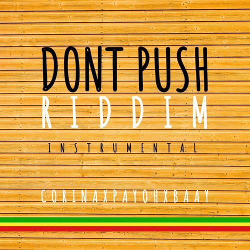 Dont Push Riddim