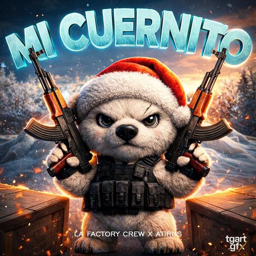 Mi Cuernito (feat. Atirus & Factory Crew) [Explicit]