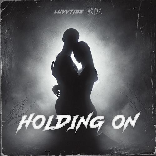 Holding On