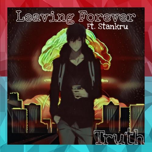 Leaving Forever (feat. Stankru) [Explicit]