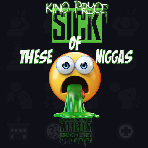 Sick of These Niggas (Explicit)