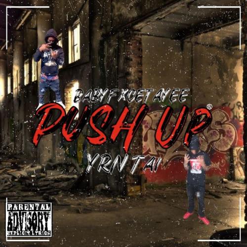 Push Up (feat. BabyFxceTayee) [Explicit]