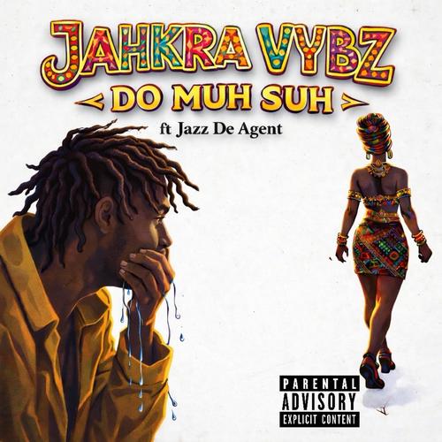 DO MUH SUH (feat. JAZZ DE AGENT)