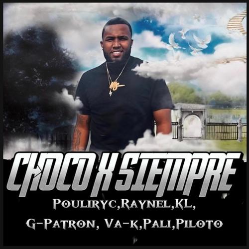 CHOCO X SIEMPRE (Explicit)