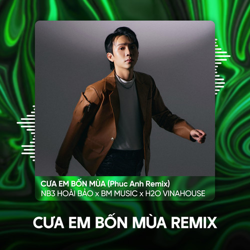 Cưa Em Bốn Mùa (Phuc Anh Remix)