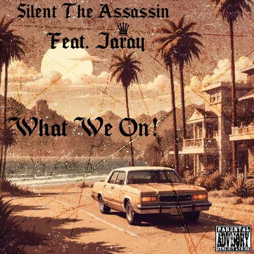What We On! (feat. Jaray) [Explicit]