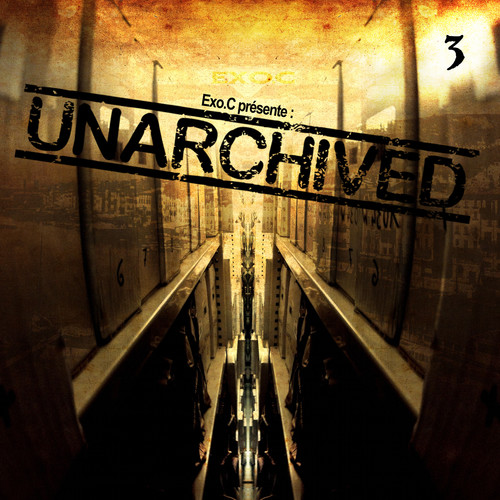 Exo.C présente Unarchived pt. 3