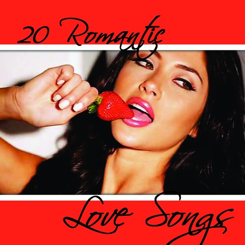 20 Romantic Love Songs