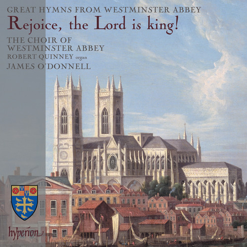 Rejoice, the Lord is King: Great Hymns from Westminster Abbey