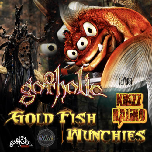 GOLD FISH MUNCHIES (feat. Krizz Kaliko & Wyshmaster Beats)