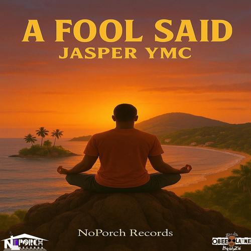 A Fool Said (feat. Jasper YMC)