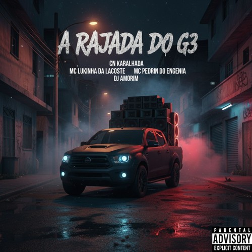 A Rajada do G3 (Explicit)