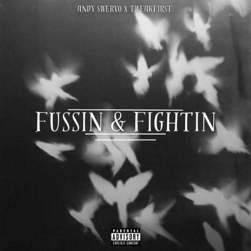 Fussin & Fightin (feat. TweakFirst) [Explicit]
