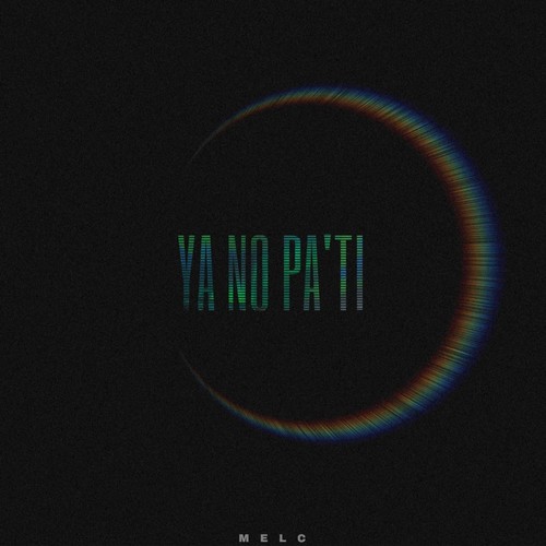 Ya No Pa'ti (Explicit)
