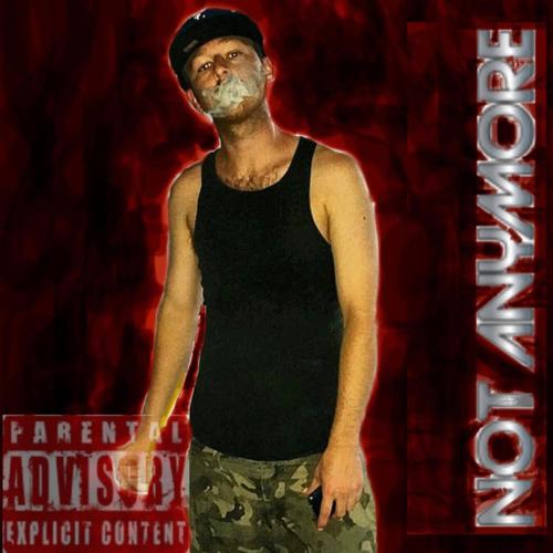 Not Anymore (Explicit)