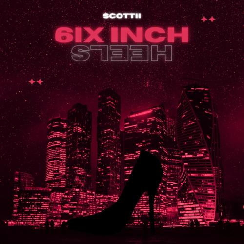 6ix Inch Heels (Explicit)