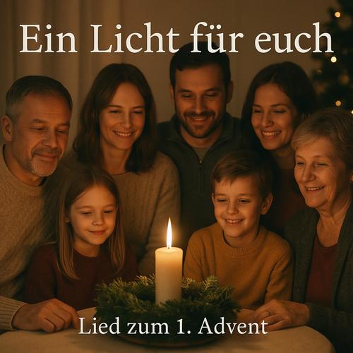 Lied zum 1. Advent – „Ein Licht für euch“