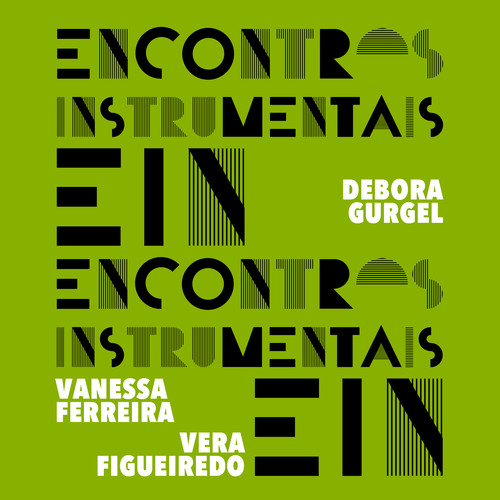 EIN 002 – Debora Gurgel, Vanessa Ferreira, Vera Figueiredo