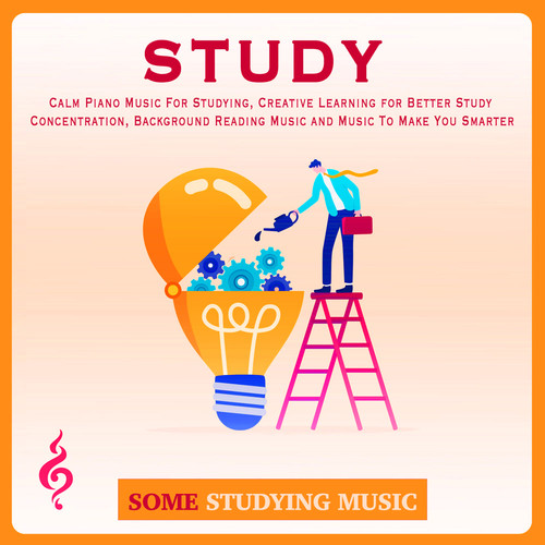 Study: Calm Piano Music For Studying, Creative Learning for Better Study Concentration, Background Reading Music and Music To Make You Smarter