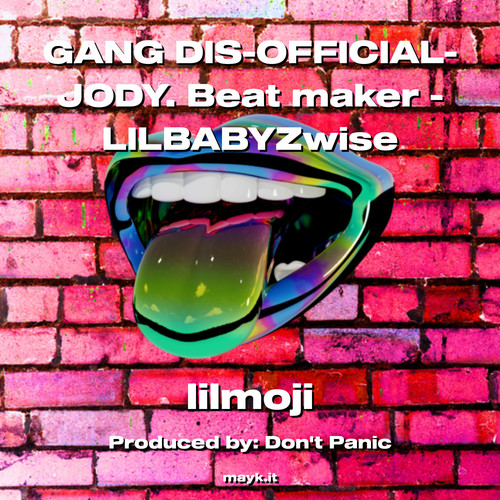 GANG DIS-OFFICIAL-JODY.   Beat maker -LILBABYZwise