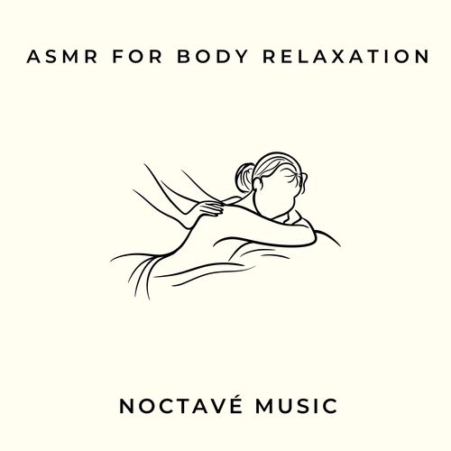 ASMR for Body Relaxation