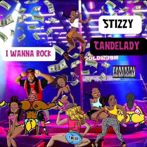 I Wana Rock (feat. CandeLady) [Explicit]