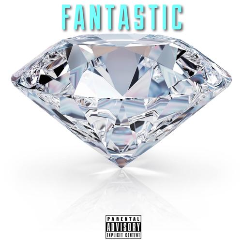 Fantastic (Explicit)