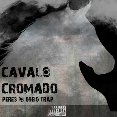 Cavalo Cromado (Explicit)