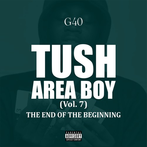 Tush Area Boy, Vol. 7: The End of The Beginning (Explicit)