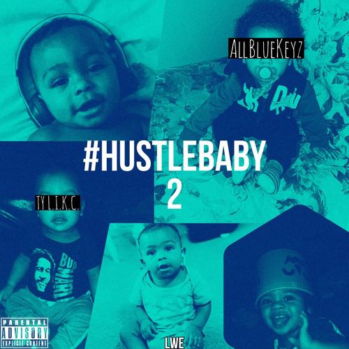 #hustlebaby2 Prod. by AllBlueKeyz (Explicit)