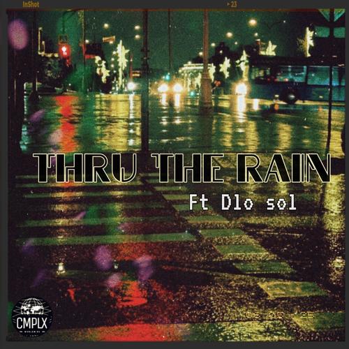 Through the Rain (feat. Dlo Sol) [Explicit]