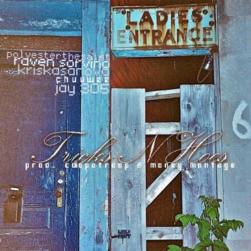 tricksNhoes (feat. Polyester the Saint, Jay305, Chuuwee, Raven Sorvino & Kris Kasanova) [Explicit]