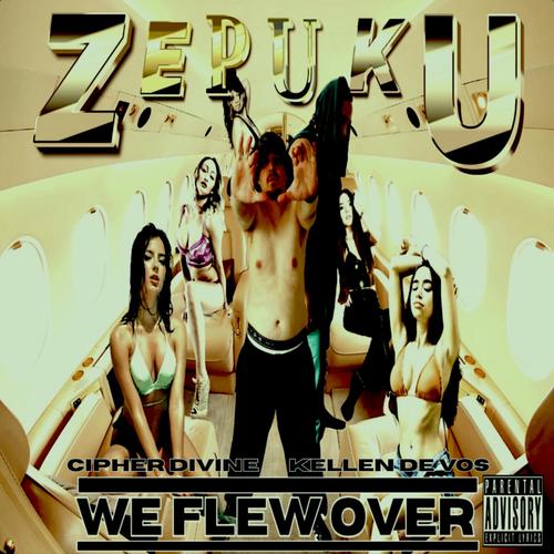 WE FLEW OVER (Explicit)