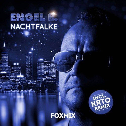 Nachtfalke (Fox Mix incl. KRTO Remix)