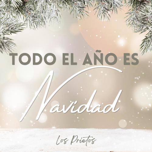 Todo el Año es Navidad (feat. Los Prietos)