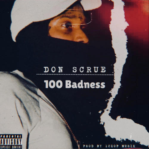 100 Badness (feat. 1Chop) [Explicit]