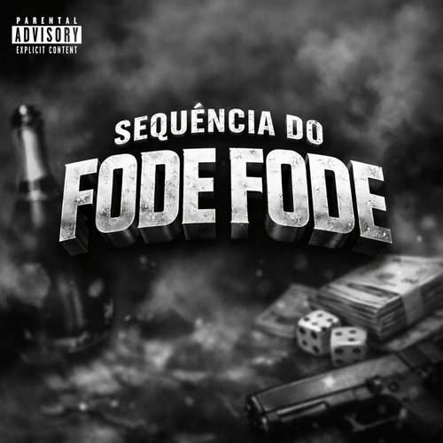 SEQUÊNCIA DO FODE FODE (Explicit)