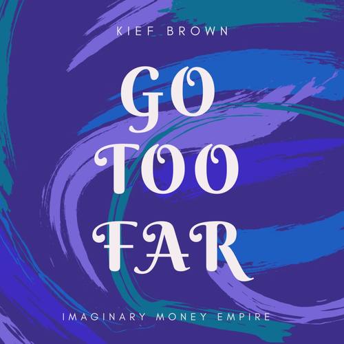 Go Too Far