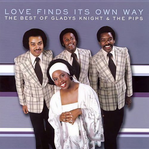 The Best of Gladys Knight & The Pips: Love Finds Its Own Way