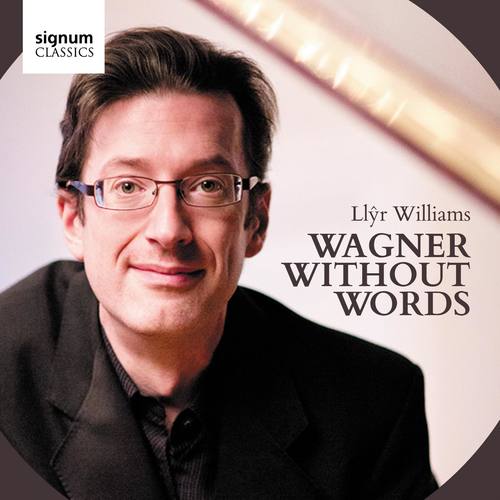 Llyr Williams: Wagner Without Words