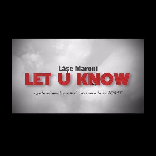 Let U Know (feat Ti'lash Maroni)