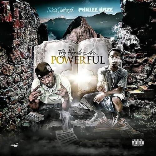 My Words Are Powerful (feat. Phillee Haze) [Explicit]