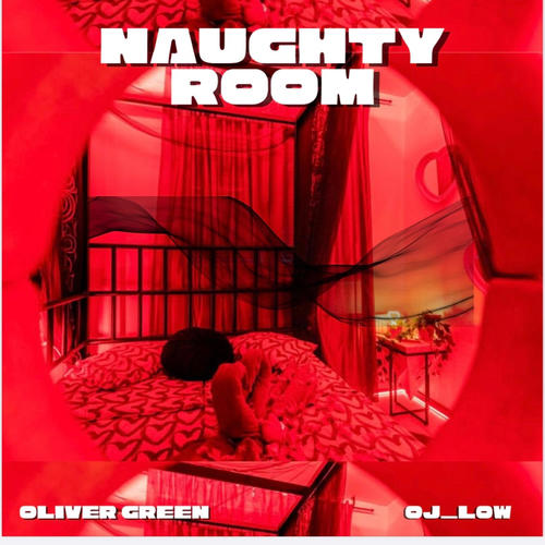 Naughty Room (feat. Oj_Low) [Explicit]