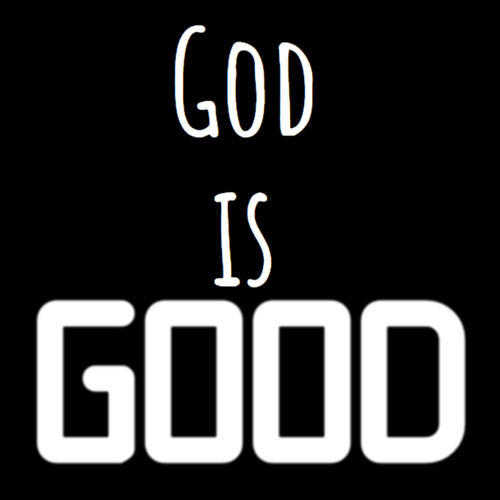 God is Good